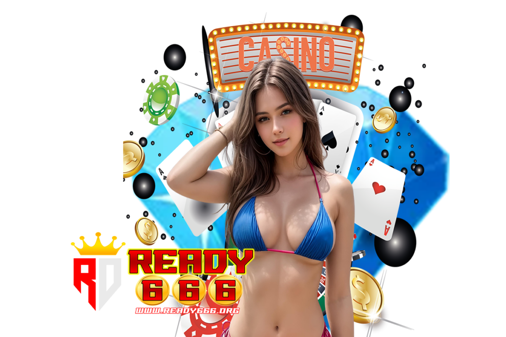 ready คาสิโนออนไลน์